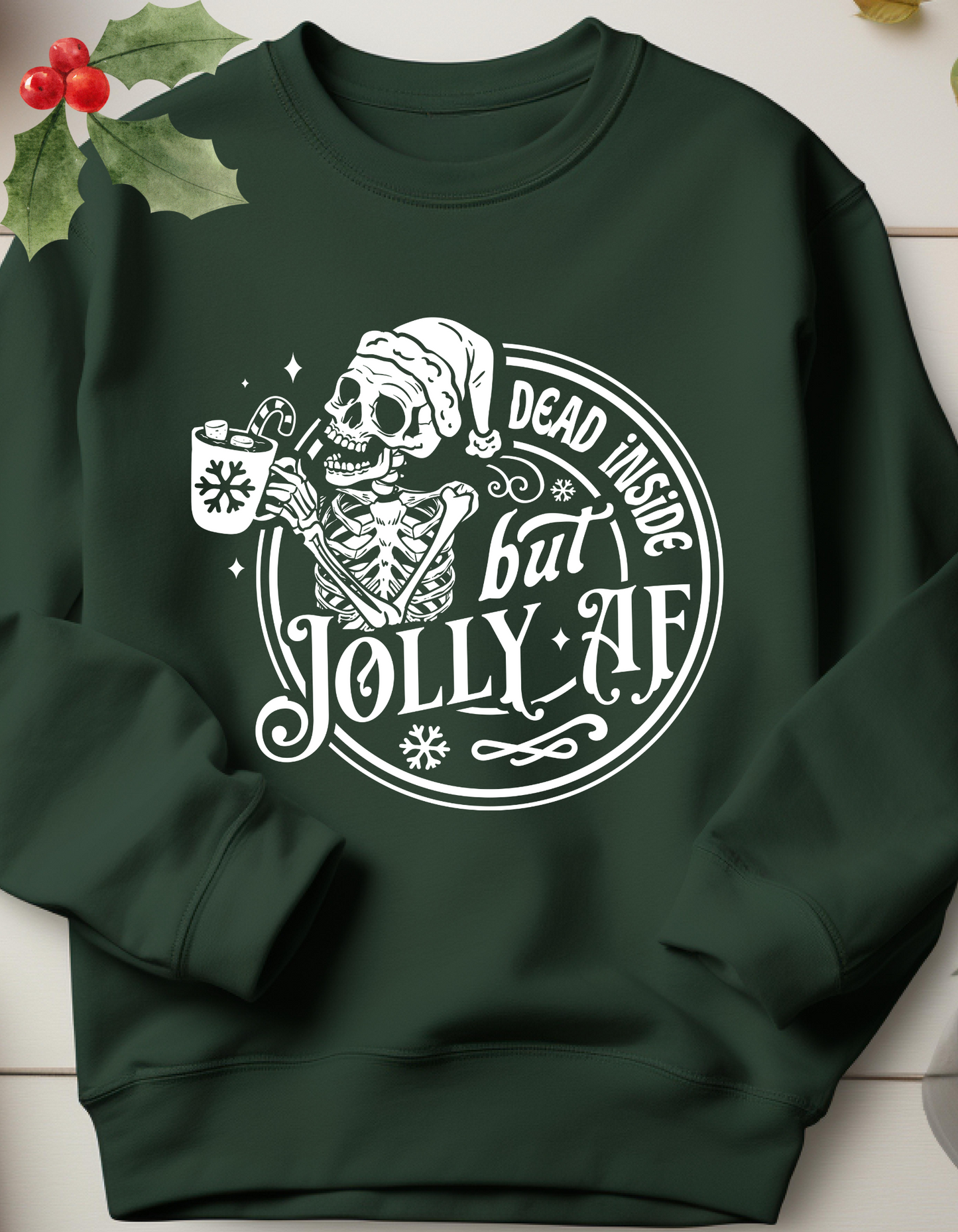 Dead Inside But Jolly Sweatshirt