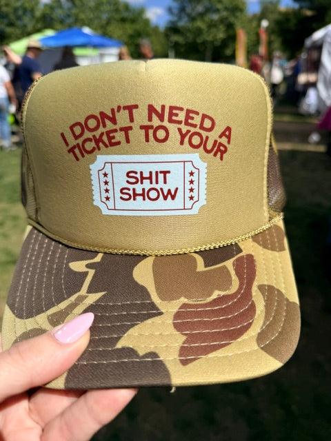 Don't need a ticket to your Shit Show