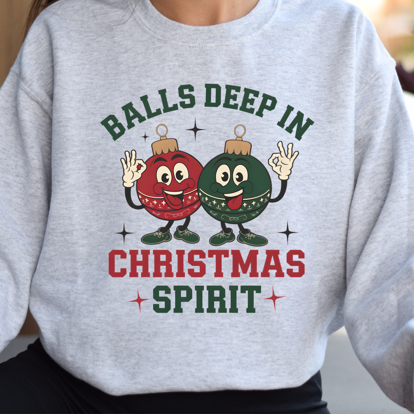 Balls Deep in Christmas Spirit Sweatshirt